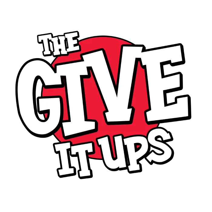 The Give It Ups